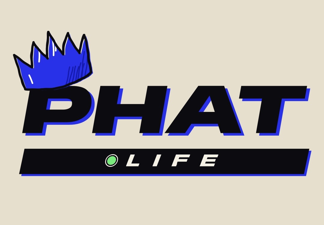 PHAT LIFE